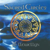 Sacred Circles [CD] Llewellyn