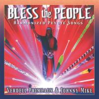 Bless The People - Harmonized Peyote Songs [CD] Primeaux & Mike