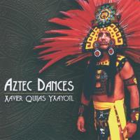 Aztec Dances [CD] Yxayotl, Xavier Quijas