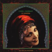 La Kahena [CD] Cheb I Sabbah