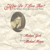 How Do I Love Thee [CD] Hoppe, Michael & York, Michael
