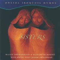 Sisters [CD] Shenandoah, Maisie & Robert, Elizabeth