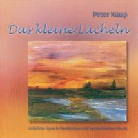 Das Kleine Lächeln [CD] Kaup, Peter