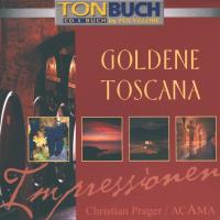 Goldene Toscana Impressionen [CD+Buch] Acama & Prager, Christian