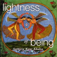 Lightness of Being [CD] Satkirin Kaur Khalsa
