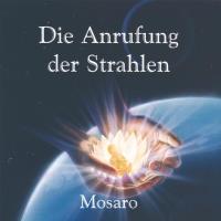 Anrufung der Strahlen [CD] Mosaro