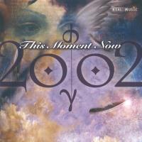 This Moment Now [CD] 2002