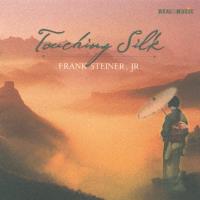 Touching Silk [CD] Steiner, Frank jr.