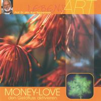 Money Love - den Geldfluss aktivieren [CD] Tepperwein, Kurt Prof.