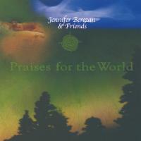 Praises for the World [CD] Berezan, Jennifer