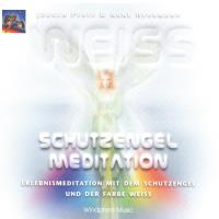 Weiss - Schutzengel-Meditation [CD] Pfaff, Jürgen & Herrmann, Arne