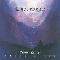 Unstroken [CD] Lentz, Frank