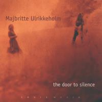 Door to Silence [CD] Ulrikkeholm, Majbritte