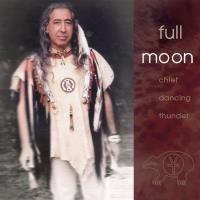 Full Moon [CD] Chief Dancing Thunder