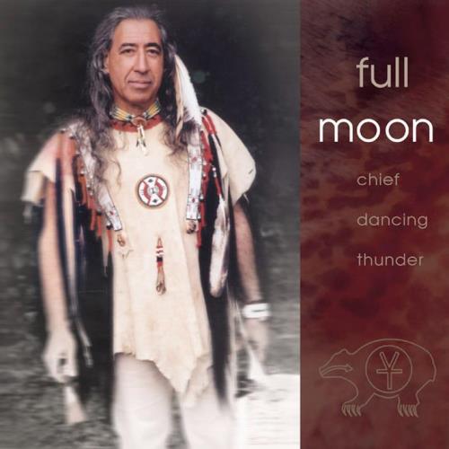 Full Moon [CD] Chief Dancing Thunder