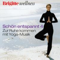 Schön entspannt Vol. 4 [CD] Brigitte Wellness - Zur Ruhe kommen mit Yoga Musik