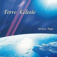 Terre Celeste [CD] Pepe, Michel