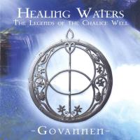 Healing Waters - The Legend of Chalice Well [CD] Govannen