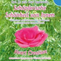 Schöpferische Schönheit von Innen [CD] Tepperwein, Kurt Prof Dr. - Heart Creation