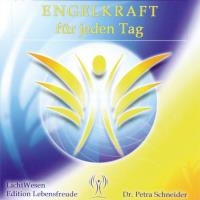 Engelkraft für jeden Tag [CD] Schneider, Petra Dr.