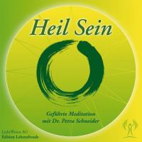 Heil Sein [CD] Schneider, Petra Dr.