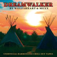 Unofficial Harmonized Chill Out Tapes [CD] Dreamtalker by Wolfsheart & Mexx