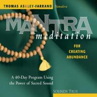 Mantra Meditation for Creating Abundance [CD] Ashley-Farrand, Thomas