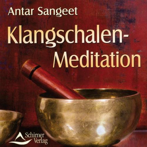 Klangschalen Meditation [CD] Antar Sangeet