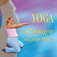 Yoga für Schwangere und junge Mütter [CD] Fritsch, Martha