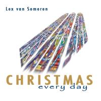 Christmas - every day [CD] Someren, Lex van