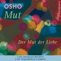 Mut - Der Mut der Liebe [2CDs] Osho