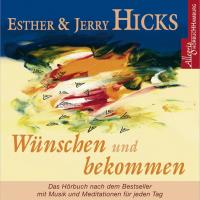 Wünschen und bekommen [CD] Hicks, Esther & Jerry