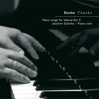 Danke Thanks - Piano Songs for Silence [CD] Goerke, Joachim