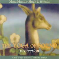 The Yoga of Sound: Protection [CD] Mata Mandir Singh & Friends