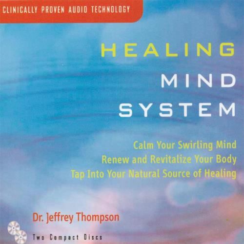 Healing Mind System [2CDs] Thompson, Jeffrey Dr.