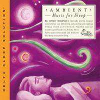 Ambient Music for Sleep [CD] Thompson, Jeffrey Dr.