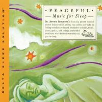 Peaceful Music for Sleep [CD] Thompson, Dr. & Nagler, J. (Delta Sleep Solution)