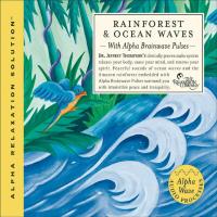 Ocean Waves & Rainforest [2CDs] Thompson, Jeffrey Dr.