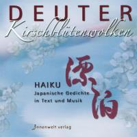 Kirschblütenwolken - Haiku-Jap. Gedichte [CD] Deuter & Gädeke, Dorothea