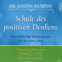 Schule des positiven Denkens [3CDs] Murphy, Joseph Dr.