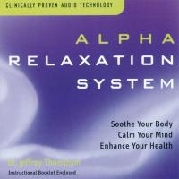 Alpha Relaxation System Vol. 1 [CD] Thompson, Jeffrey Dr.