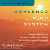 Awakened Mind System Vol. 1 [CD] Thompson, Jeffrey Dr.