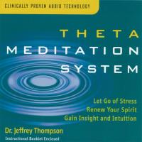 Theta Meditation System Vol. 1 [CD] Thompson, Jeffrey Dr.