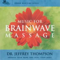 Music for Brainwave Massage Vol. 1 [CD] Thompson, Jeffrey Dr.
