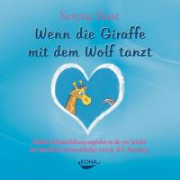 Wenn die Giraffe mit dem Wolf tanzt [CD] Rust, Serena