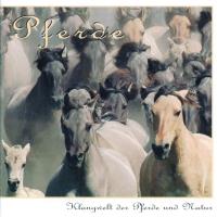 Pferde - Klangwelt der Pferde und Natur [CD] Dingler, Karl-Heinz