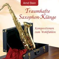 Traumhafte Saxophon-Klänge [CD] Stein, Arnd