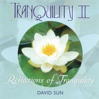 Tranquility II - Reflections of Tranquility [CD] Sun, David