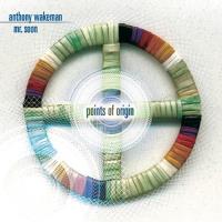 Points of Origin [CD] Wakeman, Anthony - Mr. Soon