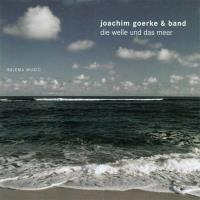 Die Welle und das Meer [CD] Goerke, Joachim & Band